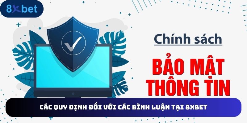 Quy định đối với các bình luận tại 8XBET